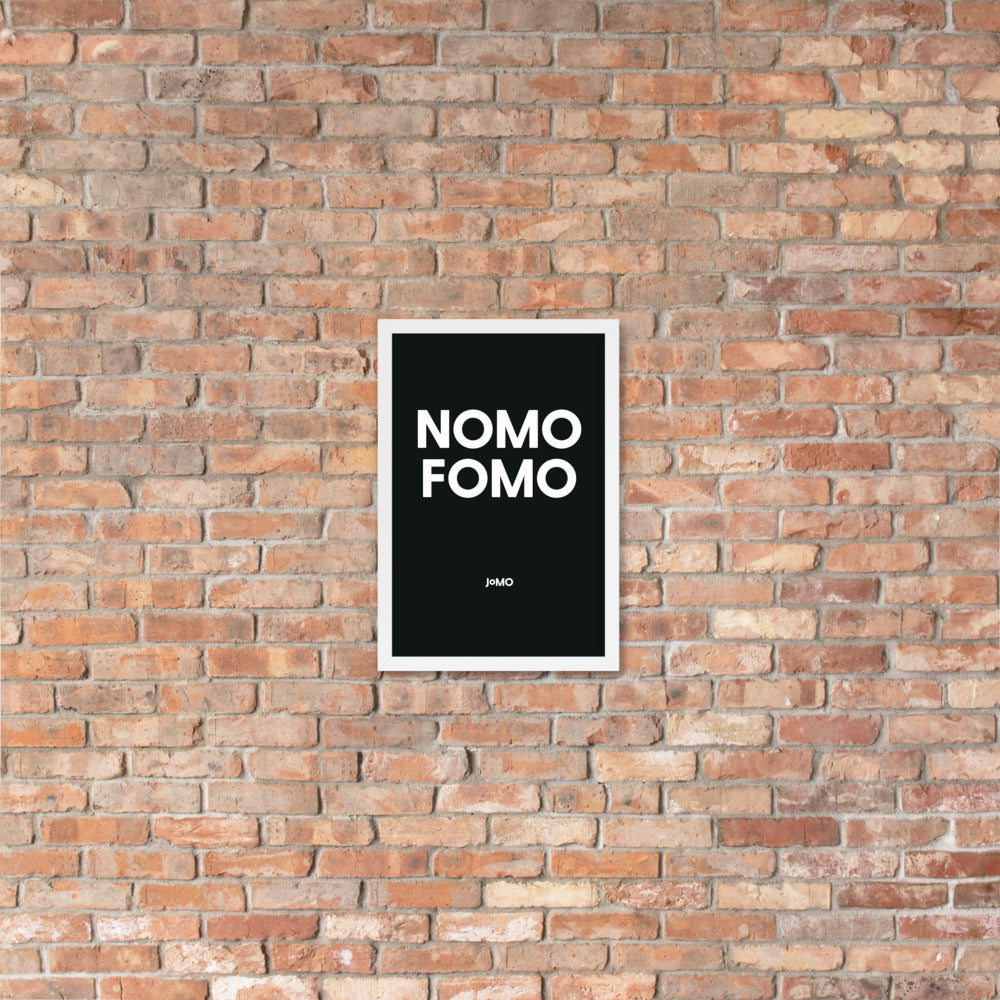 NOMO FOMO Framed poster
